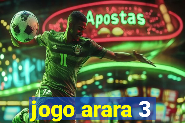 jogo arara 3