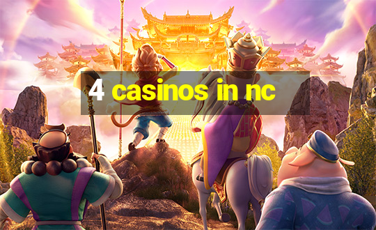 4 casinos in nc