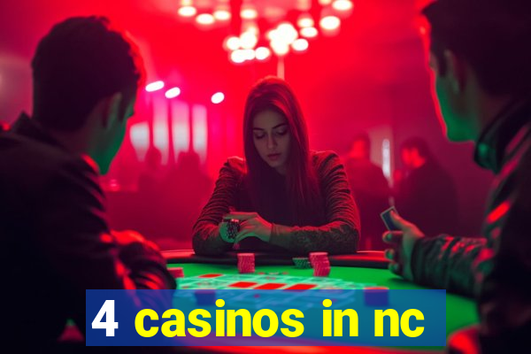 4 casinos in nc