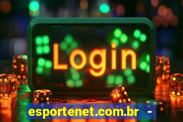 esportenet.com.br - apostas online