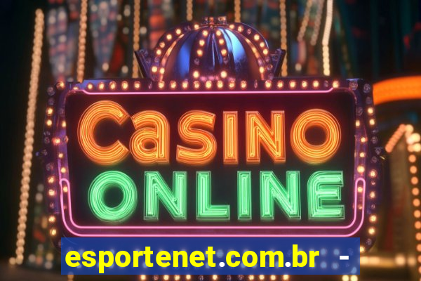 esportenet.com.br - apostas online