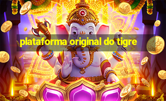 plataforma original do tigre