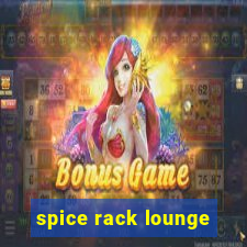 spice rack lounge