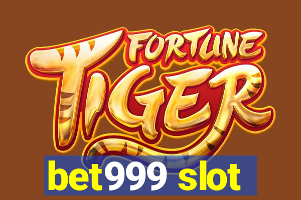 bet999 slot