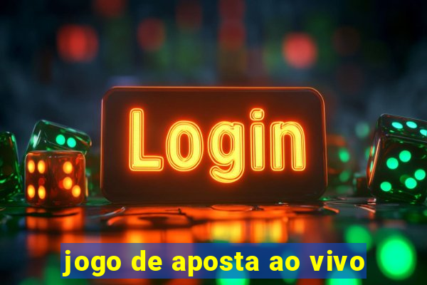 jogo de aposta ao vivo