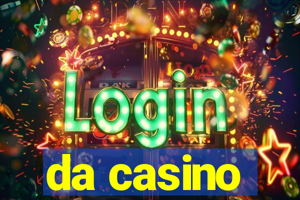 da casino