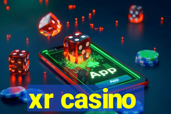 xr casino