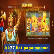 kk77 bet paga mesmo