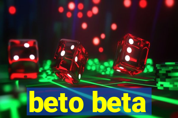 beto beta