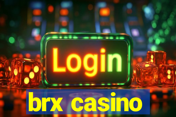 brx casino