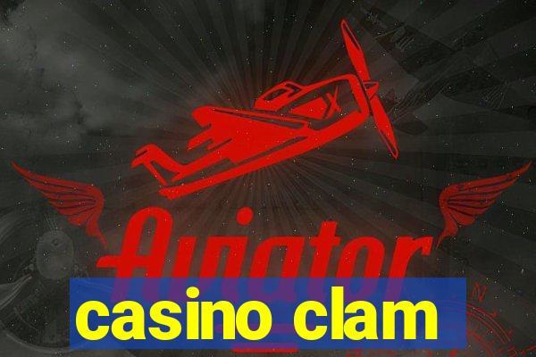 casino clam