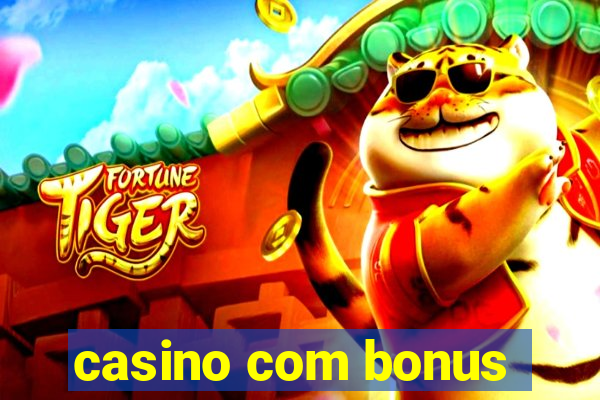 casino com bonus