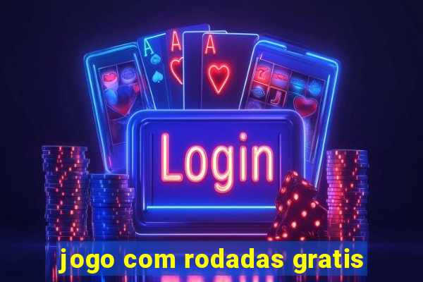 jogo com rodadas gratis