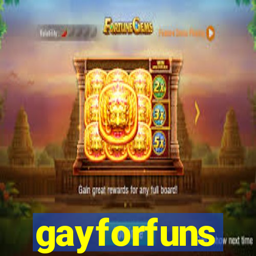 gayforfuns