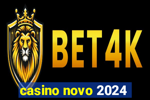 casino novo 2024