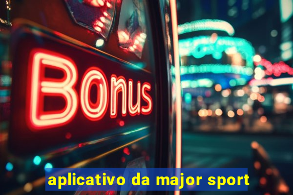 aplicativo da major sport