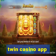 twin casino app