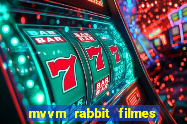 mvvm rabbit filmes e séries