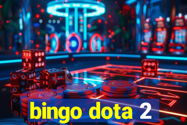 bingo dota 2