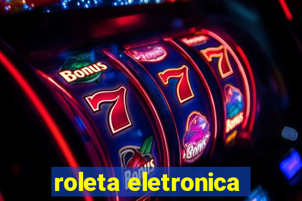 roleta eletronica