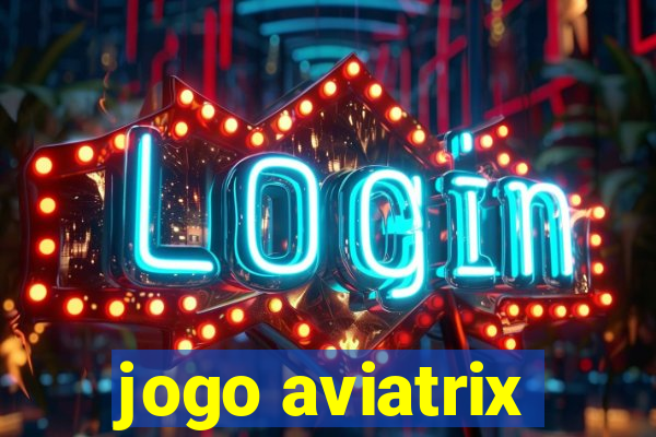 jogo aviatrix