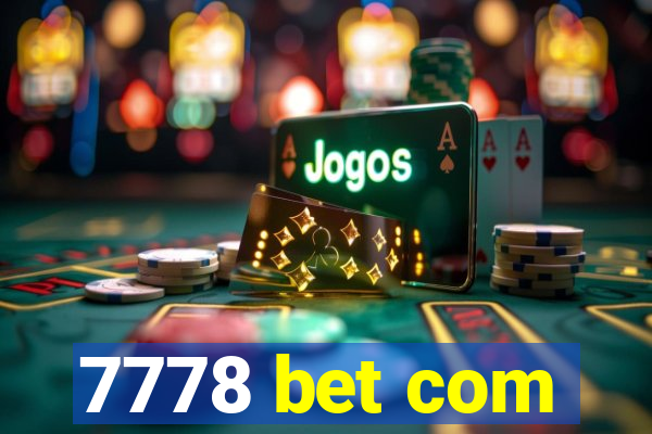 7778 bet com