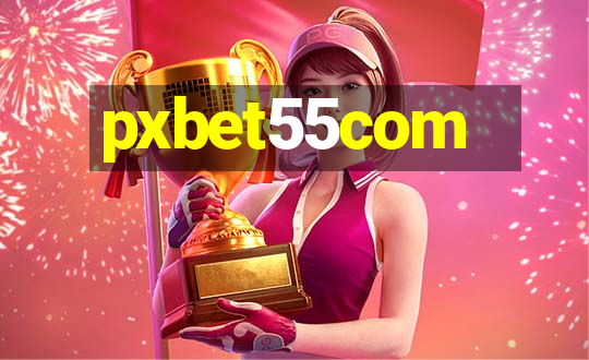 pxbet55com