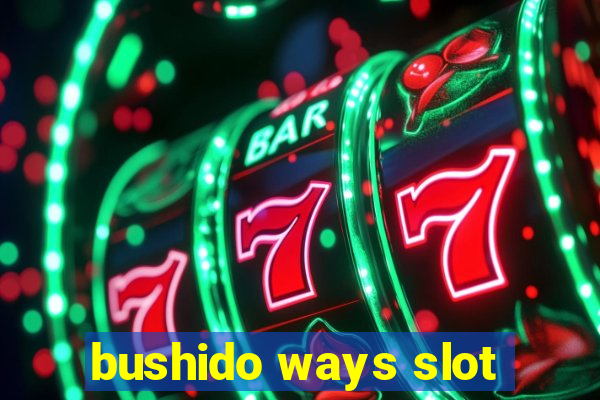 bushido ways slot