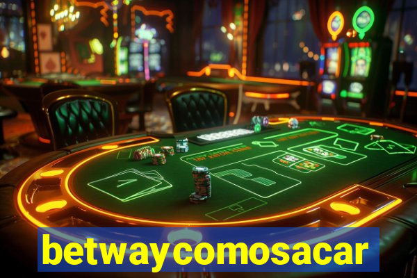 betwaycomosacar