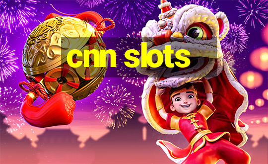 cnn slots