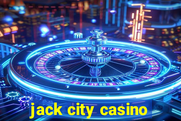 jack city casino