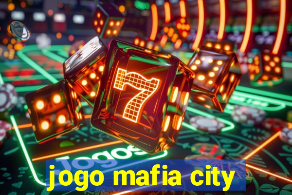 jogo mafia city