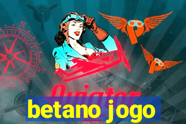 betano jogo