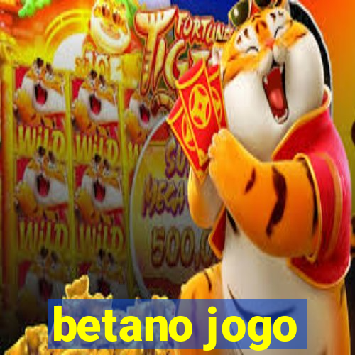 betano jogo