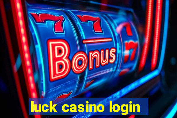 luck casino login