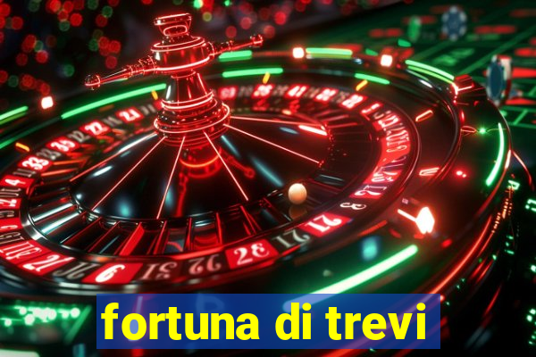 fortuna di trevi