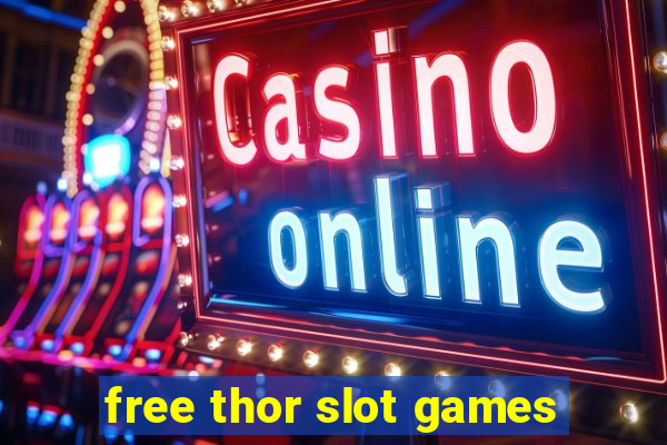 free thor slot games