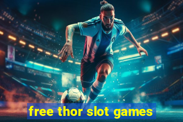 free thor slot games