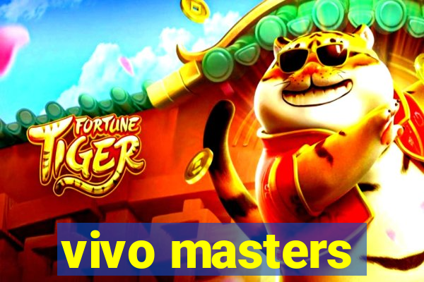 vivo masters