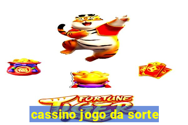 cassino jogo da sorte