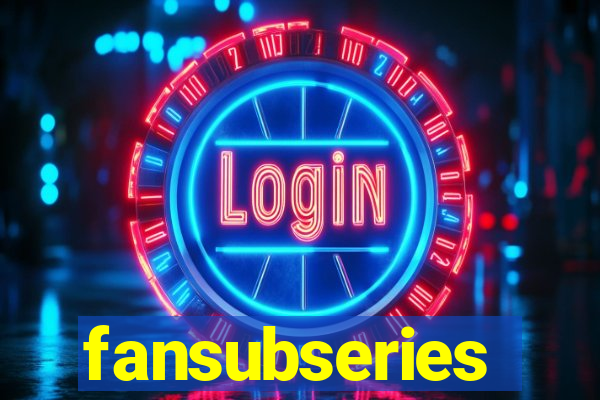 fansubseries