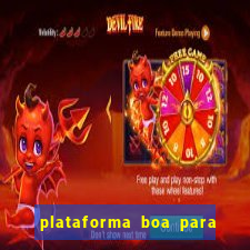 plataforma boa para jogar tigre