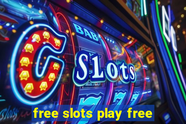 free slots play free