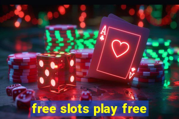 free slots play free