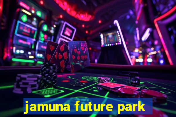 jamuna future park