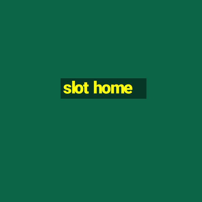 slot home