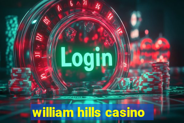 william hills casino