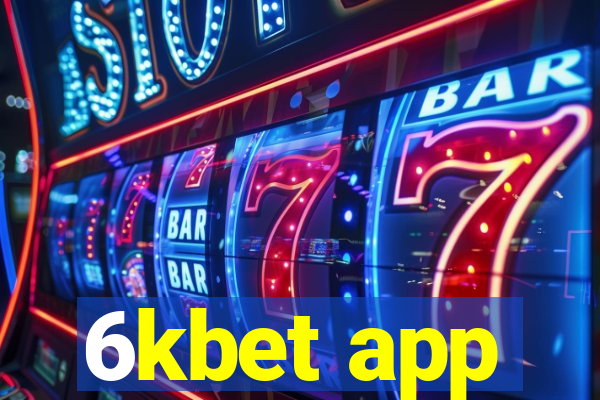 6kbet app