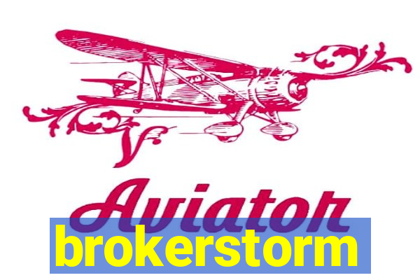 brokerstorm