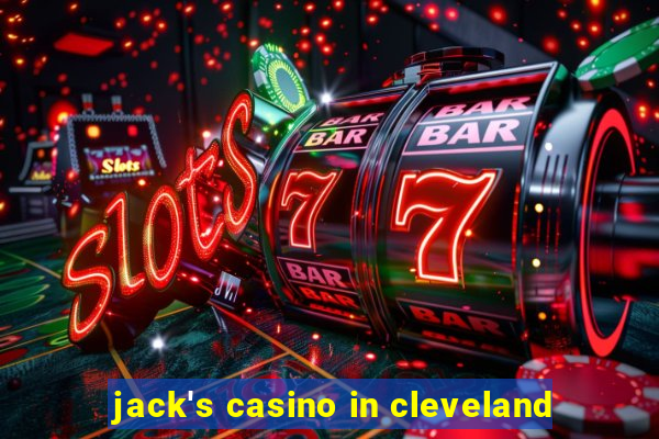 jack's casino in cleveland